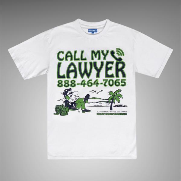 Market Call My Lawyer T-Shirt White